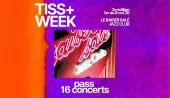 #TISS+ WEEK – 16-CONCERT PASS artwork from Le Baiser Sale